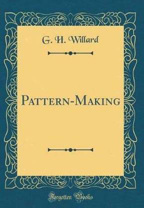 Pattern-Making (Classic Reprint)