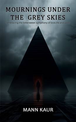 Mournings under the grey skies: embracing the bittersweet symphony of love, life and pain