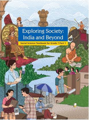 781 Exploring Society – India And Beyond, Part I, Textbook Of Social Science For Grade 7 (Edition First Edition)