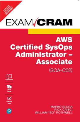 AWS Certified SysOps Administrator - Associate (SOA-C02) Exam Cram, 1st Edition - Pearson