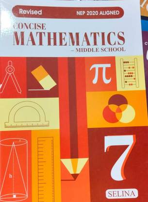 Selina Concise Mathematics Middle School for Class- 7 As Per Latest NEP Aligned For 2025-2026 Exmaination