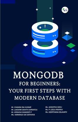 MONGODB FOR BEGINNERS: YOUR FIRST STEPS WITH MODERN DATABASE