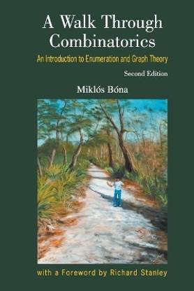 Walk Through Combinatorics, A: An Introduction To Enumeration And Graph Theory