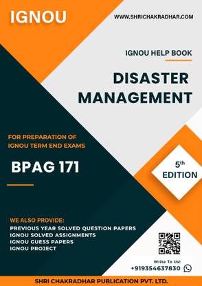 BPAG 171: Disaster Management - IGNOU Study Material & Guide Book with Latest Solved PYQs for IGNOU's Exam Preparation.  - Get the PDF of this book at Rs. 99, WhatsApp us at +919354637830, or visit our website shrichakradhar.com.