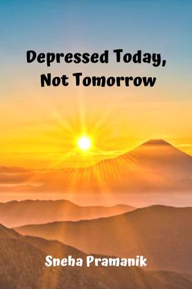 Depressed Today, Not Tomorrow