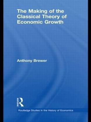 The Making of the Classical Theory of Economic Growth