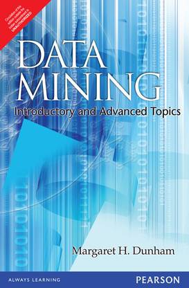 Data Mining  - Introductory and Advanced Topics 1 Edition