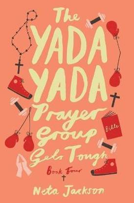 The Yada Yada Prayer Group Gets Tough