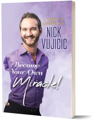 A Complete Biography Of Nick Vujicic