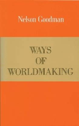 Ways of Worldmaking