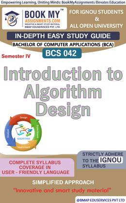 IGNOU BCS 042 Introduction to Algorithm Design Study Guide (In Depth Guide) for Ignou Student