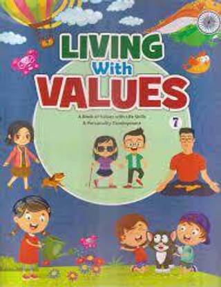 LIVING WITH VALUES CLASS -7