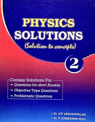 PHYSICS SOLUTIONS SOLUTION TO CONCEPTS 2 FOR HC VERMA PHYSICS BOOK