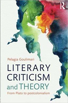 Literary Criticism and Theory: From Plato to Postcolonialism
