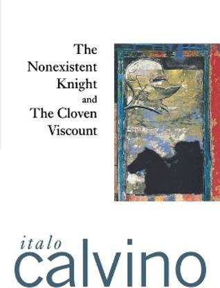The Nonexistent Knight and the Cloven Viscount