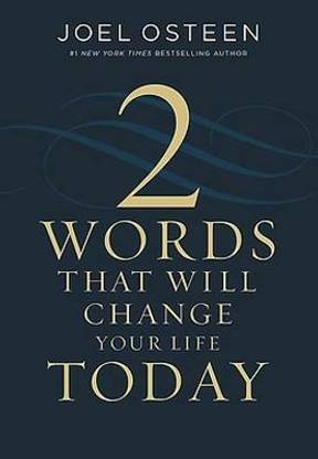 Two Words That Will Change Your Life Today