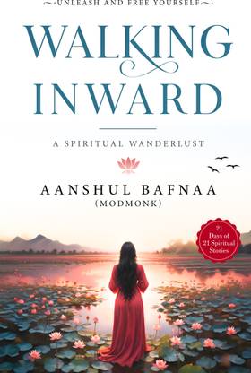 Walking Inward - A Spiritual Wanderlust