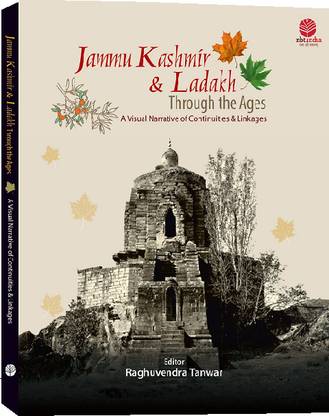 JAMMU KASHMIR AND LADAKH Through The Ages  - JAMMU KASHMIR AND LADAKH Through The Ages