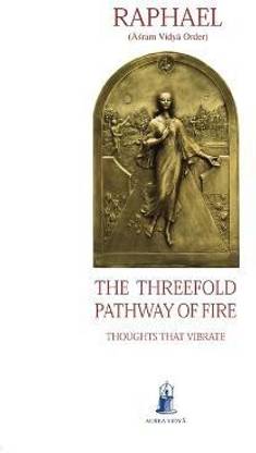 The Threefold Pathway of Fire