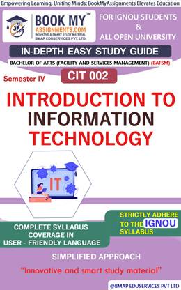 IGNOU CIT 002 Introduction to Information Technology Study Guide (In Depth Guide) for Ignou Student