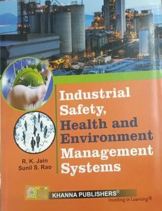 INDUSTRIAL SAFETY, HEALTH AND ENVIRONMENT MANAGEMENT SYSTEMS