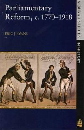 Parliamentary Reform in Britain, c. 1770-1918