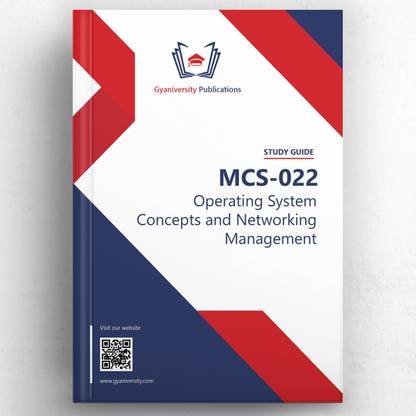 MCS-022: Operating System Concepts and Networking Management (IGNOU Study Guide Book)