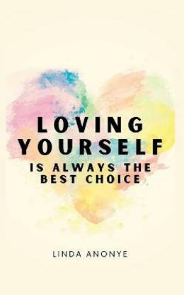 Loving Yourself Is Always The Best Choice