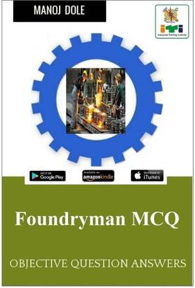 Foundryman MCQ  - Objective Question Answers