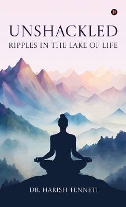 Unshackled - Ripples In The Lake Of Life