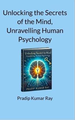 Unlocking the Secrets of the Mind, Unravelling Human Psychology