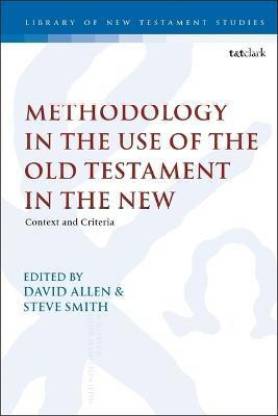 Methodology in the Use of the Old Testament in the New