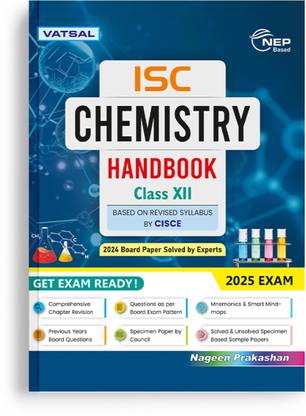Vatsal ISC Chemistry Handbook for Class 12th - Nageen Prakashan
