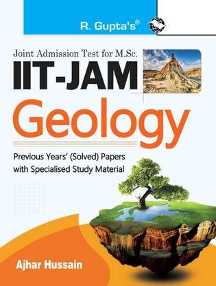 IIT-JAM M.Sc. GEOLOGY Entrance Exam Guide with Previous Years Paper (Solved)