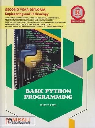 BASIC PYTHON PROGRAMMING - MSBTE K Scheme – Semester 3 – Second Year Diploma Course In AUTOMATION AND ROBOTICS, DIGITAL ELECTRONICS, ELECTRONICS AND TELECOMMUNICATION, ELECTRONICS ENGINEERING, INSTRUMENTATION AND CONTROL, INDUSTRIAL ELECTRONICS, INSTRUMENTATION, MEDICAL LABORATORY TECHNOLOGY, MEDICAL ELECTRONICS