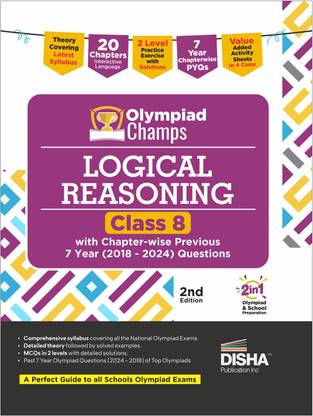 Disha Olympiad Champs Logical Reasoning Class 8 with Chapter-wise Previous 7 Year (2018 - 2024) Questions 2nd Edition | Complete Prep Guide with Theory, PYQs, Past & Practice Exercise | 2026 Exam