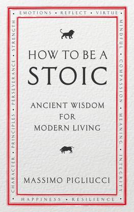 How To Be A Stoic