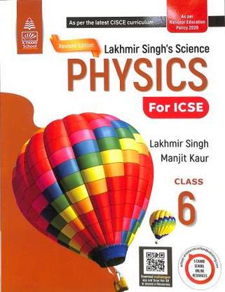 Revised Edition Lakhmir Singh Science Physics for Class Six