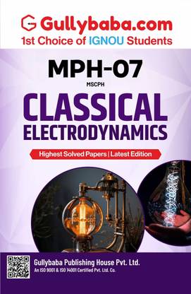 MPH-007 Classical Electrodynamics | IGNOU Latest Help Book with Solved Previous Year Question Paper & Important Exam Notes in English Medium | by Gullybaba