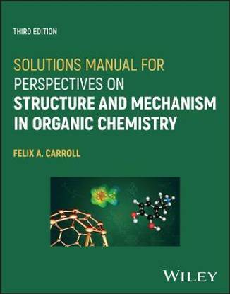Solutions Manual for Perspectives on Structure and Mechanism in Organic Chemistry