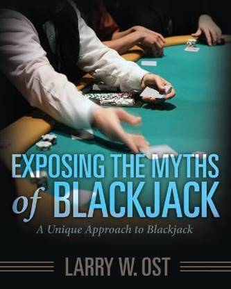 Exposing the Myths of Blackjack