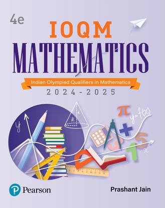 IOQM Mathematics, 4th Edition |Class 8-12| JEE Main/JEE Advanced,AIME | IOQM (Pre-RMO/PRMO), RMO, INMO, IMO-2024 -2025