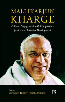 MALLIKARJUN KHARGE: Political Engagement with Compassion, Justice, and Inclusive Development
