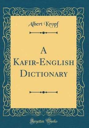A Kafir-English Dictionary (Classic Reprint)