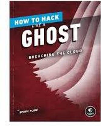 How To Hack Like a Ghost