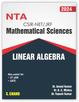 NTA CSIR UGC NET/SET/JRF Mathematical Sciences LINEAR ALGEBRA 2024: For IIT-JAM, GATE Exam | S. Chand's Book Latest Edition 2023