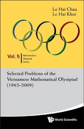 Selected Problems Of The Vietnamese Mathematical Olympiad (1962-2009)