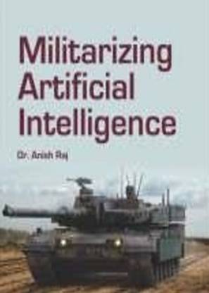 Militarizing Artificial Intelligence