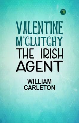 Valentine M'Clutchy, The Irish Agent