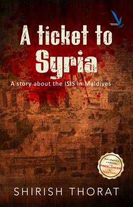 A Ticket To Syria : A Story About The ISIS In Maldives